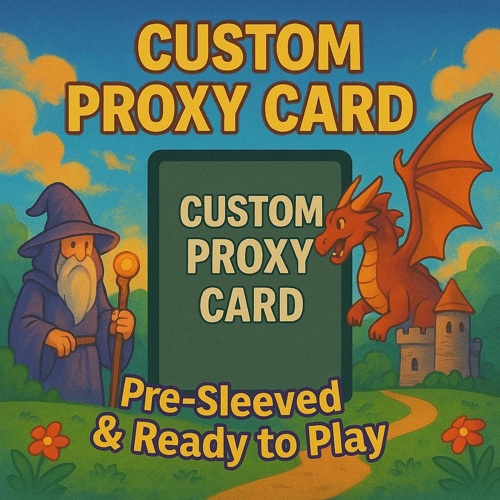 Custom TCG Proxy | Foil/Non-Foil Options | Durable, High-Quality Print