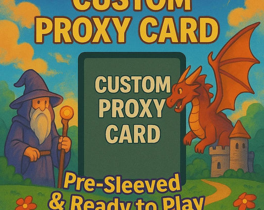 Custom TCG Proxy | Foil/Non-Foil Options | Durable, High-Quality Print